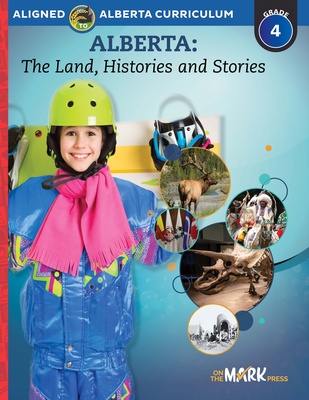 Alberta: The Land, Histories and Stories, Grade 4 Alberta Curriculum